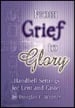 From Grief to Glory